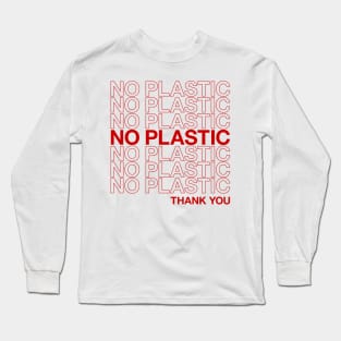 No plastic thank you Long Sleeve T-Shirt